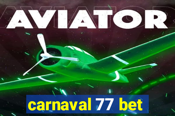 carnaval 77 bet